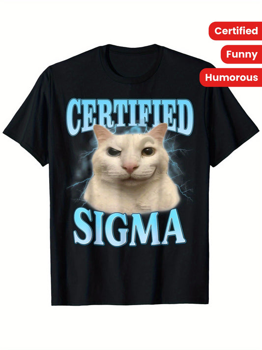 [Certified Sigma Funny Cat] Certified Sigma Funny Cat Meme T-Shirt | 100% Cotton, S-XXXL, Humorous Joke Sarcastic, Suitable for Mens & Womens Outdoor